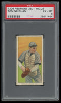 1909-11 T206 Tom Needham PSA 6 EX-MT Piedmont 350-460/25