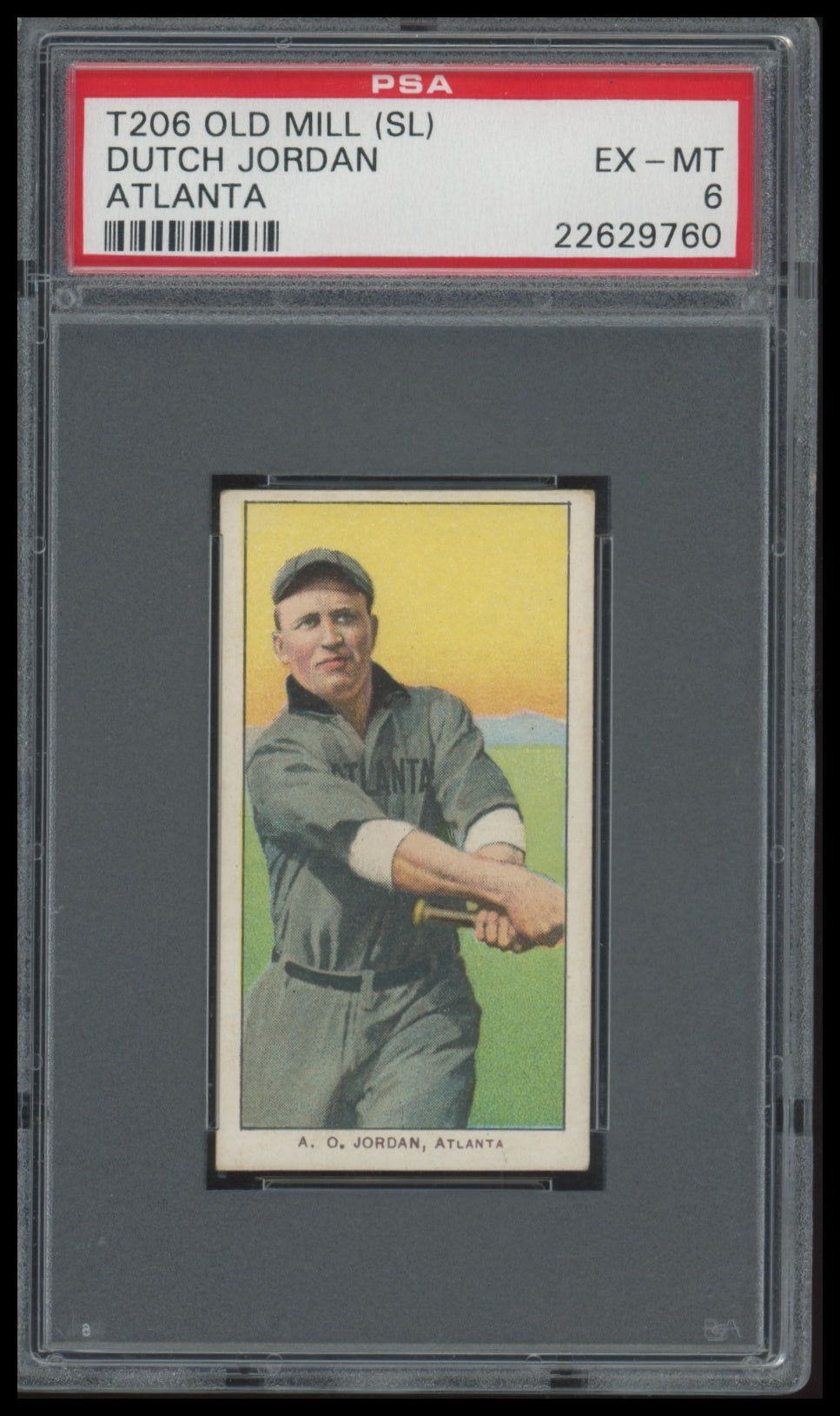 1909-11 T206 Dutch Jordan (Atlanta) PSA 6 Old Mill