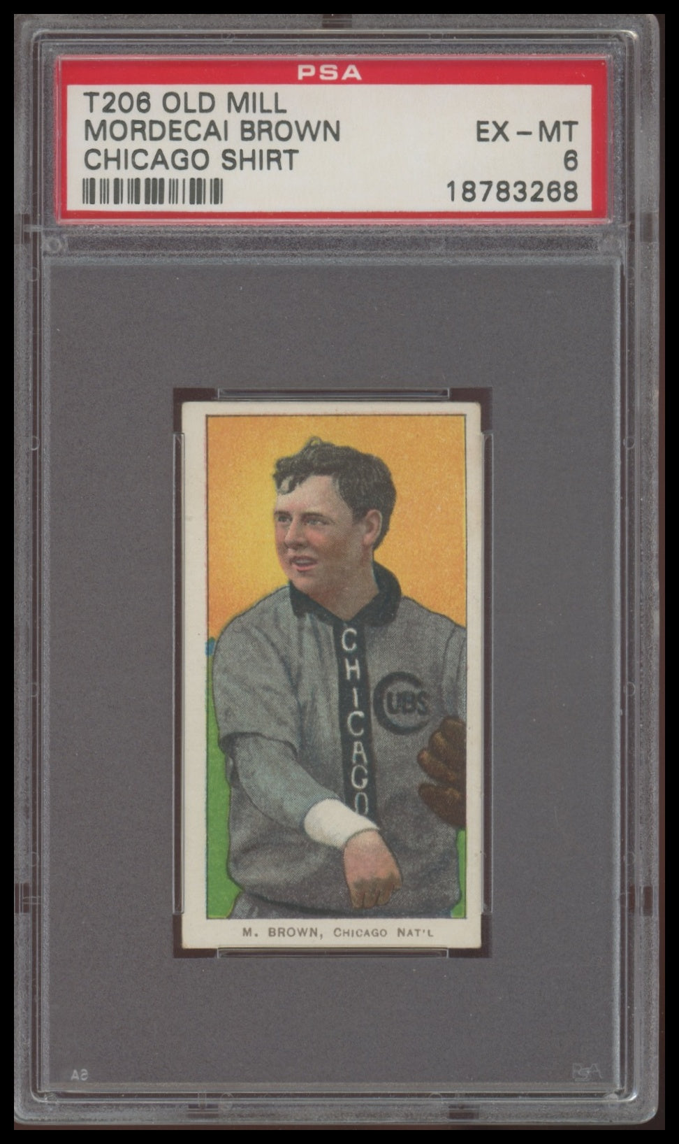 1909-11 T206 Old Mill Mordecai Brown PSA 6 EX MT HOF Chicago on Shirt (NONE HIGHER)